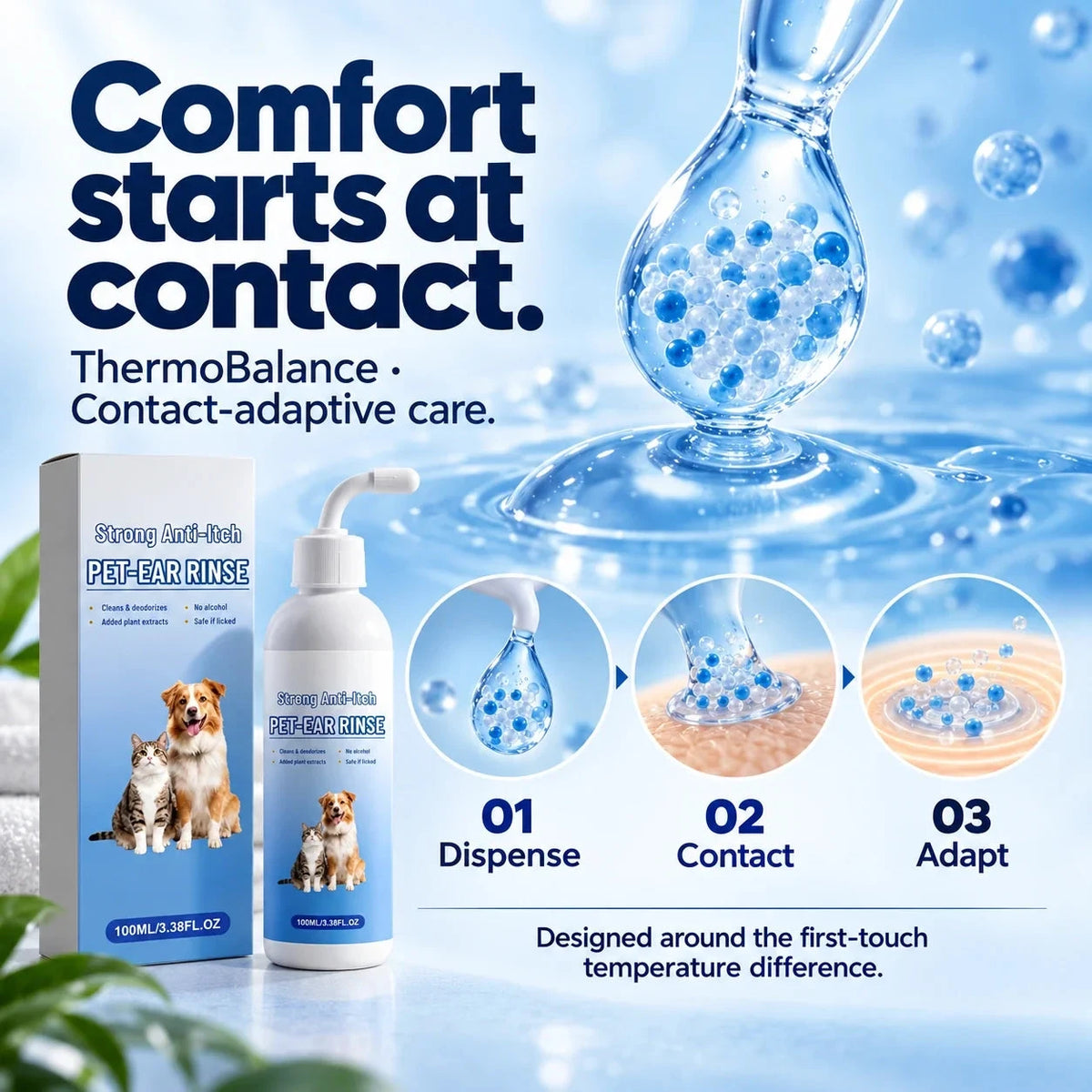 PET-EAR RINSE — ThermoBalance contact-adaptive comfort